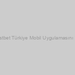Mostbet Türkiye Mobil Uygulamasını Indi